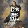Mateus Araújo & Ministério Castelo Interior - Totus Tuus Maria - Single